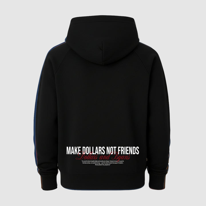 MAKE DOLLARS NOT FRIENDS BACKPRINT HOODIE